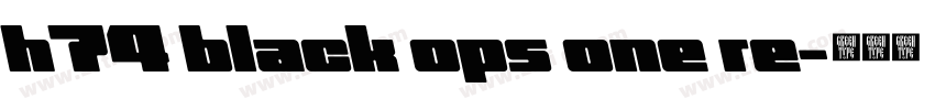 h74 black ops one re字体转换